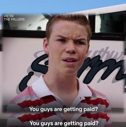 You guys are getting paid?